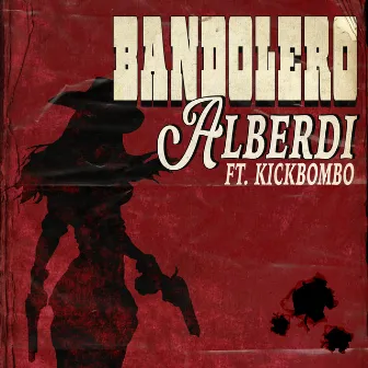 Bandolero by Alberdi