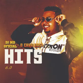 DJ MD OFICIAL - O CARA DOS HITS 6.0 by DJ MD OFICIAL