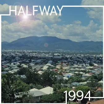 1994 by Halfway