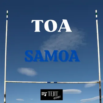 TOA Samoa by Tejit Records