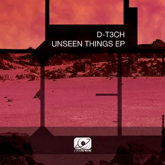 Unseen Things by d-t3ch