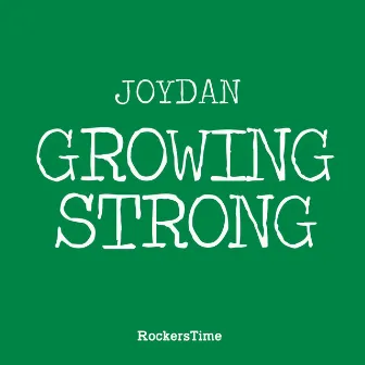 Growing Strong by Joydan