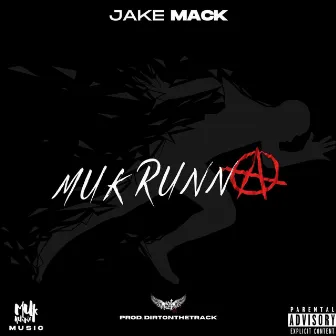 Muk Runna by Jake Mack