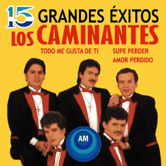 15 Grandes Éxitos by Los Caminantes