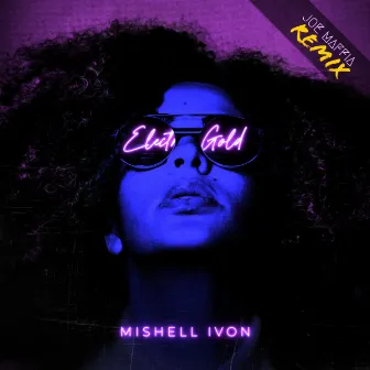 Electric Gold (Joe Maffia Disco Mix) by Mishell Ivon