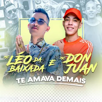 Te Amava Demais by Mc Leo da Baixada