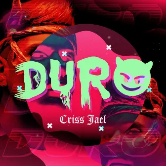 Duro by Criss Jael