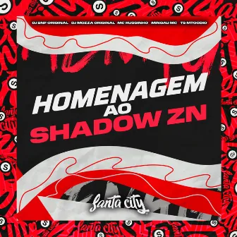 Homenagem ao Shadow Zn by MC Russinho