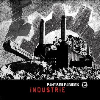 Industrie by Pantser Fabriek