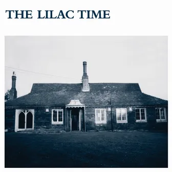 The Lilac Time by The Lilac Time