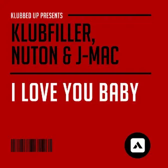 I Love You Baby by J-Mac