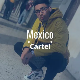 Cartel by Mexico