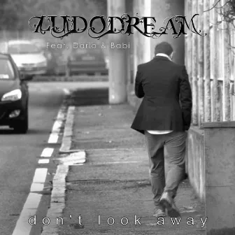 Don't Look Away by Ludo Dream