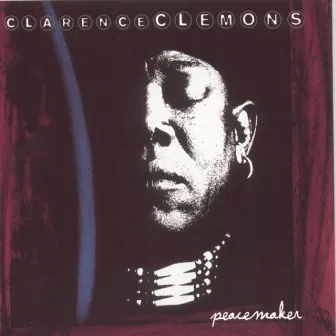 Peacemaker by Clarence Clemons