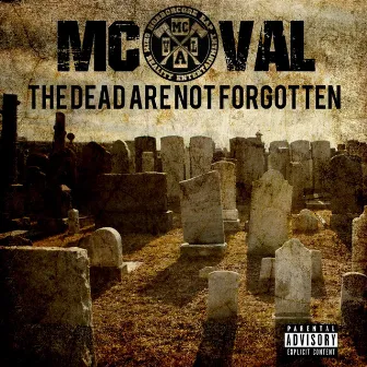 The Dead Are Not Forgotten by MC Val