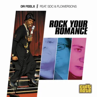 Dr Feelx (feat. SDC, Flowersons) [Rock Your Romance] by Dr. Feelx