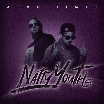 Afro Times by Natty Youths