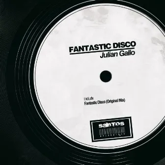 Fantastic Disco by Julian Gallo