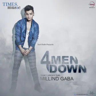 4 Men Down - Single by Millind Gaba