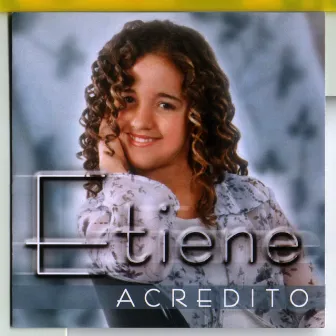 Acredito by Etiene Pires