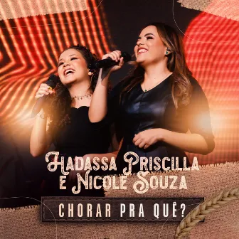 Chorar pra Quê? by Nicole Souza