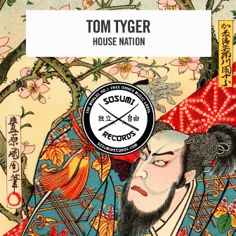 House Nation (Instrumental Mix) by Tom Tyger