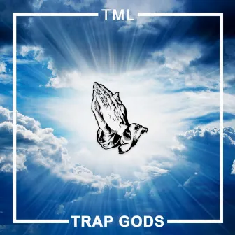 Trap Gods by TML