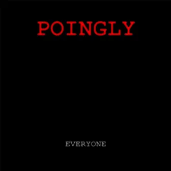 Everyone by Poingly