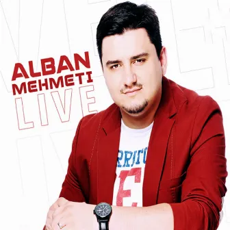 Alban Mehmeti (Live) by Alban Mehmeti