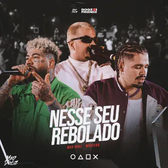 Nesse Seu Rebolado (Ao Vivo) by Montero