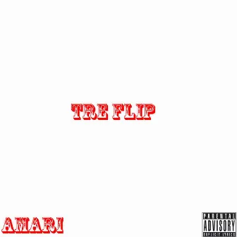 Tre Flip by Amari