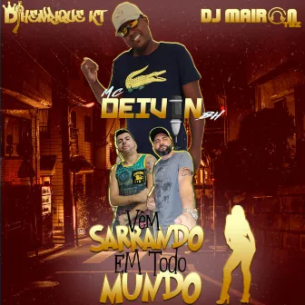 Vêm Sarrando em Todo Mundo by Mc Deivin BH