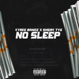 No Sleep by Smerk TyG