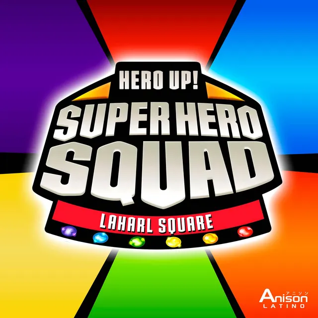 Hero Up! (From "Super Hero Squad")