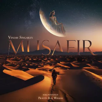 Musafir by Vinesh Singare