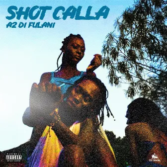 Shot Calla by A2 Di Fulani