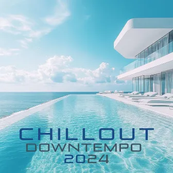 Chill Out Downtempo 2024 by Liquid Dance