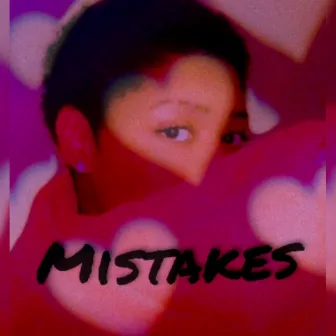 Mistakes by Kah’Rez Flo