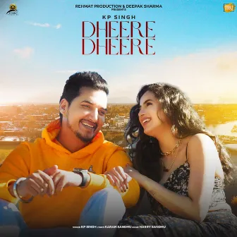 Dheere Dheere by KP Singh