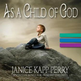 As a Child of God by Janice Kapp Perry