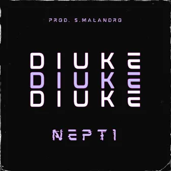 DIUKE by Nept1