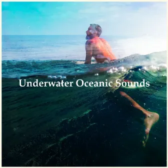 Underwater Oceanic Sounds by Oceanic Soundscapes