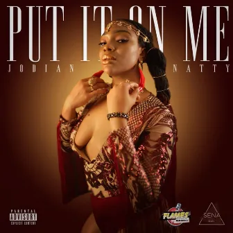 Put It On Me by JODIAN NATTY