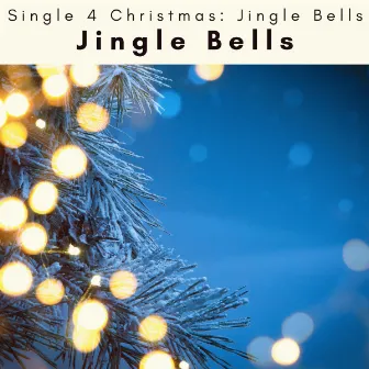 Jingle Bells by Single 4 Christmas: Jingle Bells