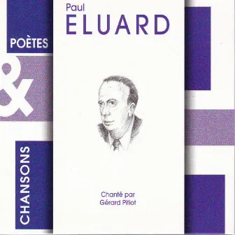 Poètes & chansons : Paul Eluard by Gérard Pitiot