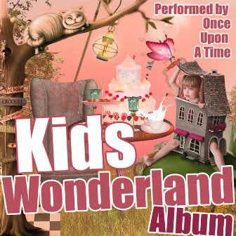 Kids Wonderland Album by Once Upon A Time