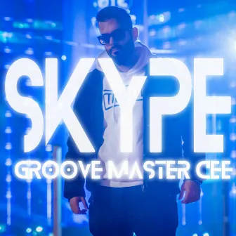 Skype by Groove Master Cee