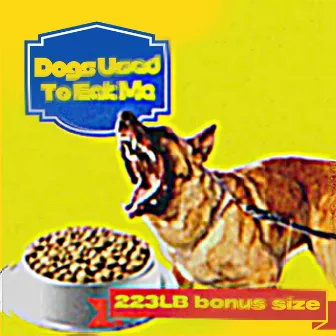 Dogs Used To Eat Me by DJ Rozwell