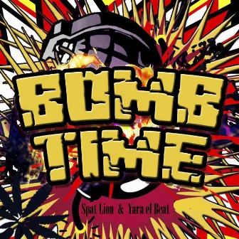 Bomb Time by Spat Lion