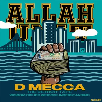 D Mecca - The Detroit Tape by ALLAH Unit